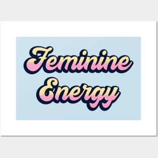 Feminine Energy Posters and Art